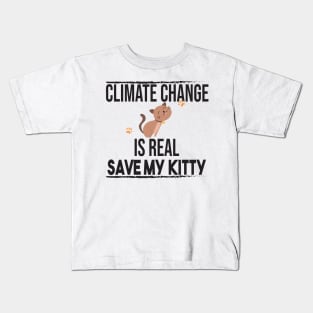 Climate Change Is Real, Save The Planet And My Cat Kids T-Shirt